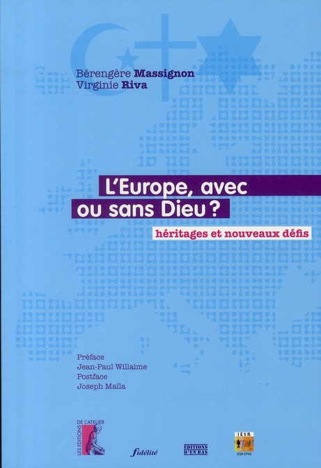 L'Europe, avec ou sans Dieu ? Héritages et nouveaux défis