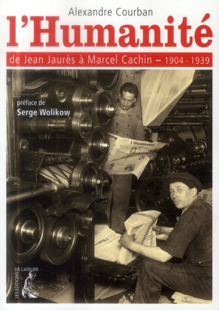 L'Humanité, de Jean Jaurès à Marcel Cachin (1904-1939)