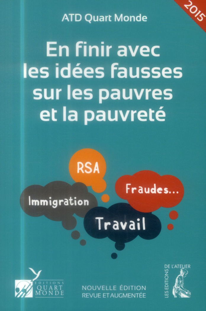 En finir avec les idées fausses sur les pauvres et la pauvreté. Edition 2015