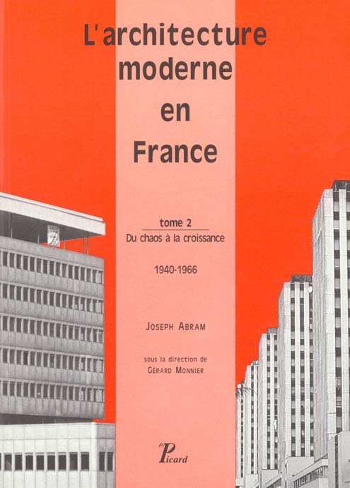 L'ARCHITECTURE MODERNE EN FRANCE. Tome 2, du chaos à la croissance, 1946-1966