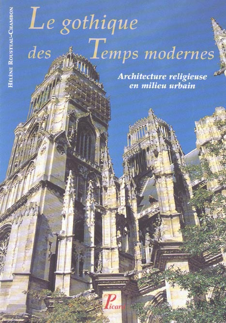 Le gothique des temps modernes. Architecture religieuse en milieu urbain