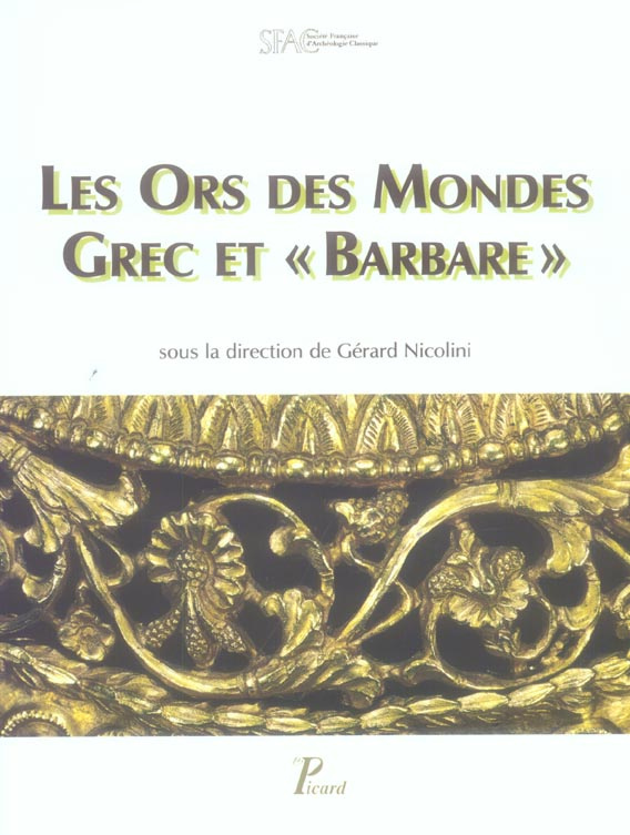 Les Ors des Mondes grec et barbare