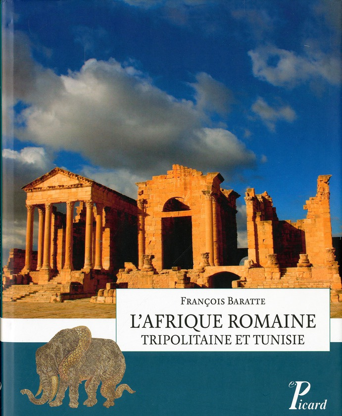 L'Afrique romaine. Tripolitaine et Tunisie