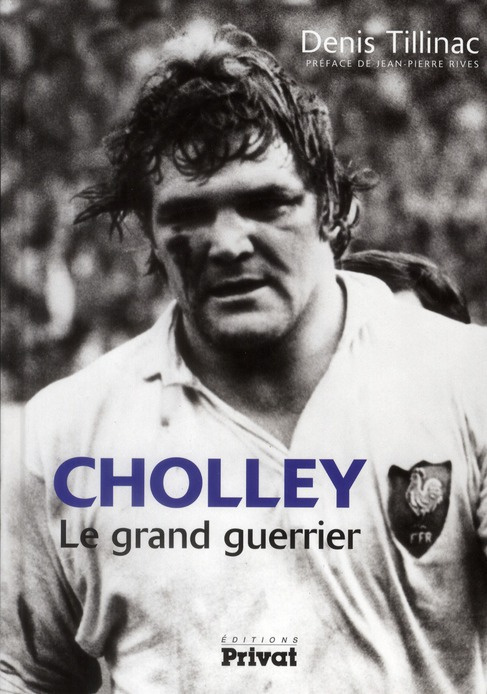 Cholley. Le grand guerrier