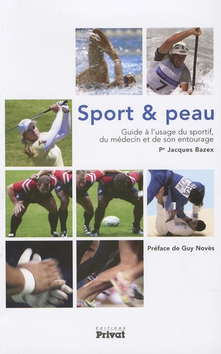 Sport et peau. Guide à l'usage du sportif, du médecine et de son entourage