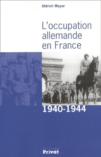 OCCUPATION ALLEMANDE EN FRANCE 1940-1944