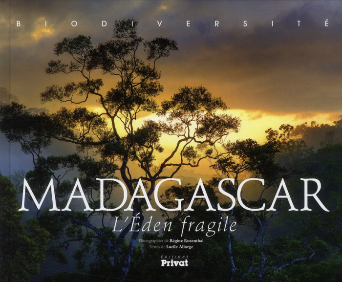 Madagascar. L'Eden fragile