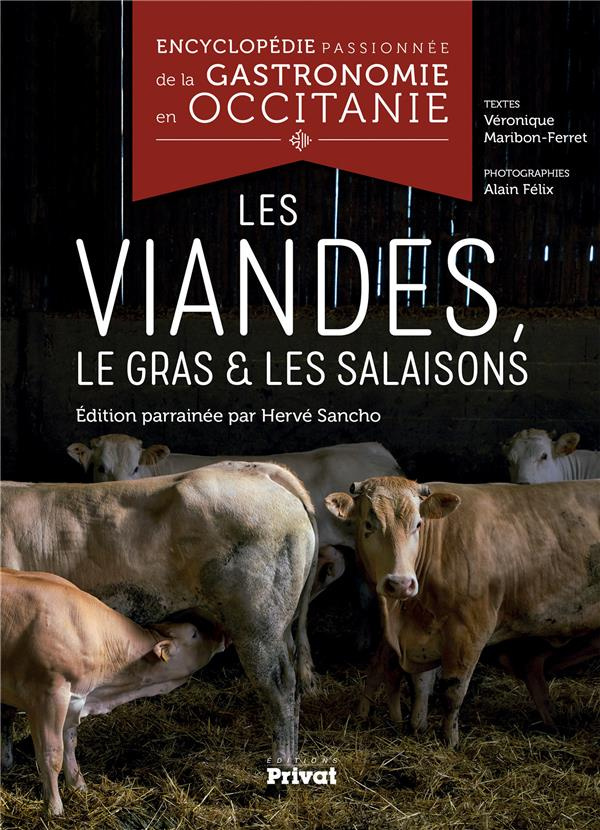 Encyclopédie passionnée de la gastronomie en Occitanie. Les viandes, le gras & les salaisons
