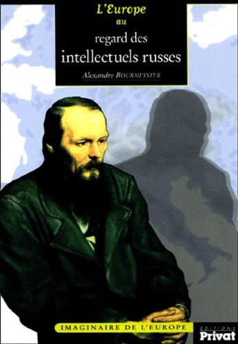 EUROPE AU REGARD DES INTELLECTUELS RUSSES