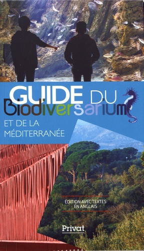 Guide du Biodiversarium et de la Méditerranée. Textes en français et anglais