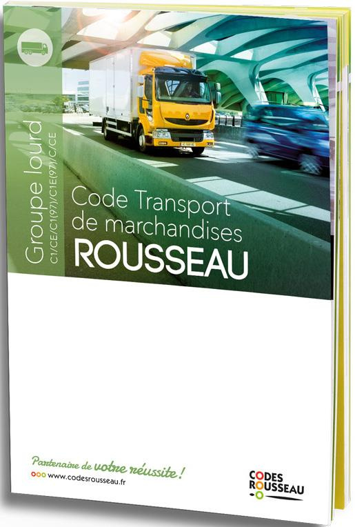 Le code poids lourd Rousseau. Code Transport de marchandises, Edition 2021