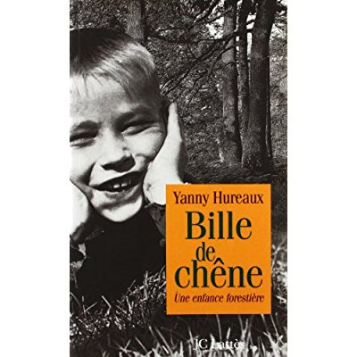 Bille de chêne. Une enfance forestière