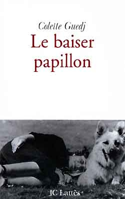 Le baiser papillon. Récit