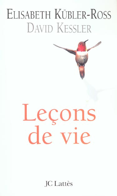 Leçons de vie. Deux experts de la mort et des phases terminales nous révèlent les mystères de la vie