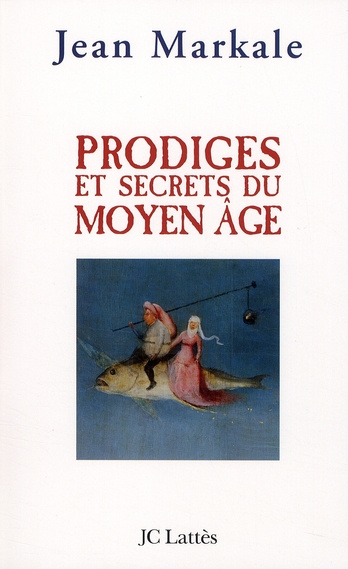 Prodiges et secrets du Moyen Age