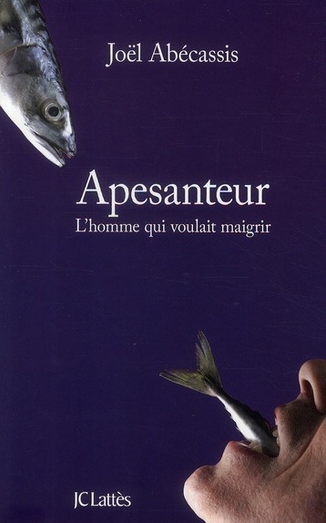 Apesenteur. L'homme qui voulait maigrir