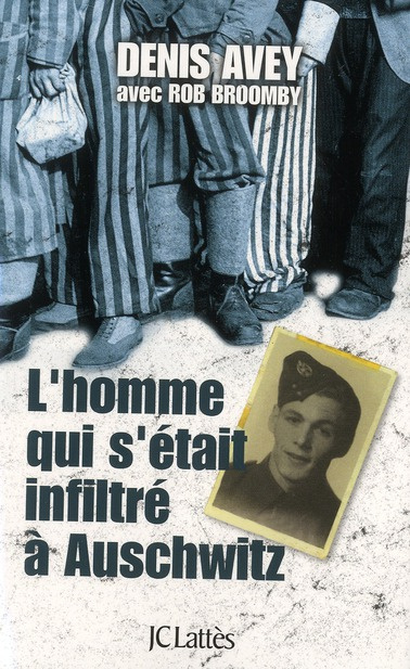 L'homme qui s'est infiltré à Auschwitz