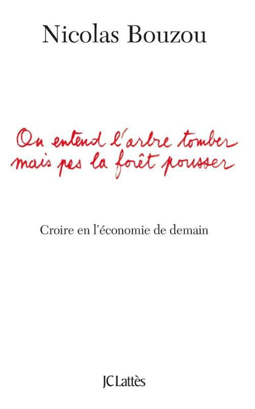 On entend l'arbre tomber mais pas la forêt pousser