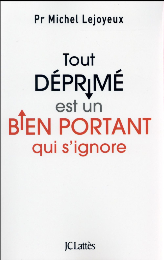 Tout déprimé est un bien portant qui s'ignore