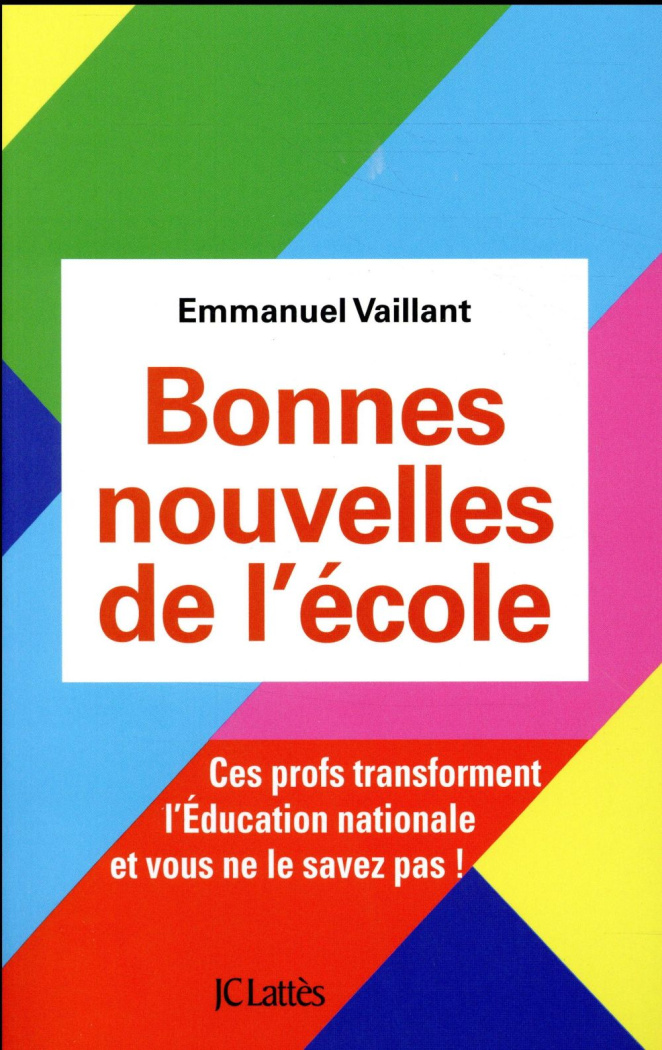 Bonnes nouvelles de l'école. Ces profs transforment l'Education Nationale et vous ne le savez pas !