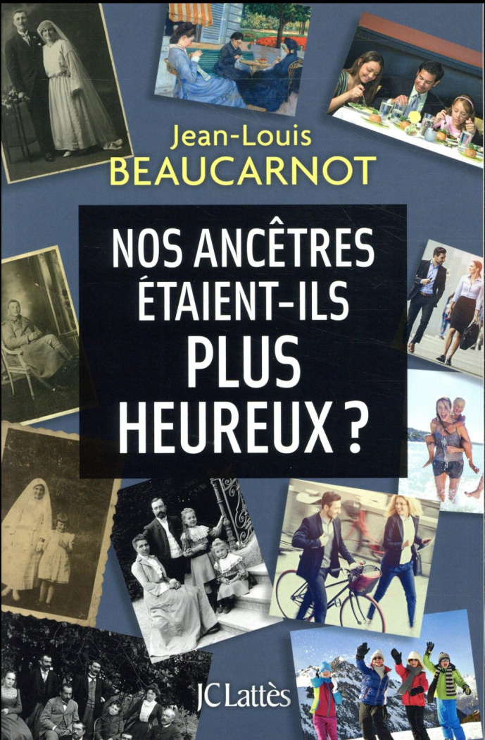 Nos ancêtres étaient-ils plus heureux ?