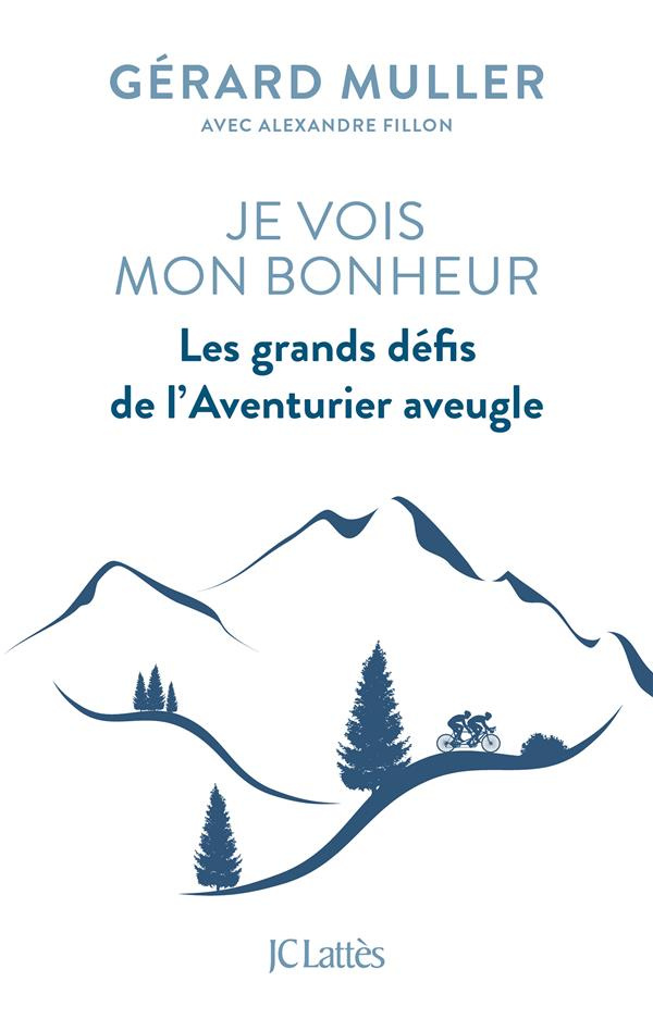 Je vois mon bonheur. Les grands défis de l'Aventurier aveugle