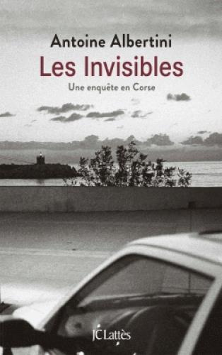 Les invisibles. Une enquête en Corse