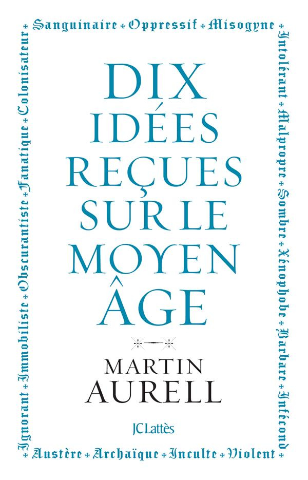 10 idées reçues sur le Moyen Age