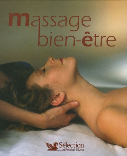 Massage bien-être. Les bonnes techniques geste par geste