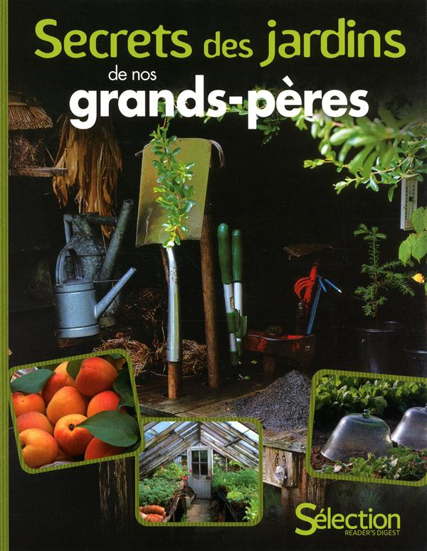 Secrets des jardins de nos grands-pères