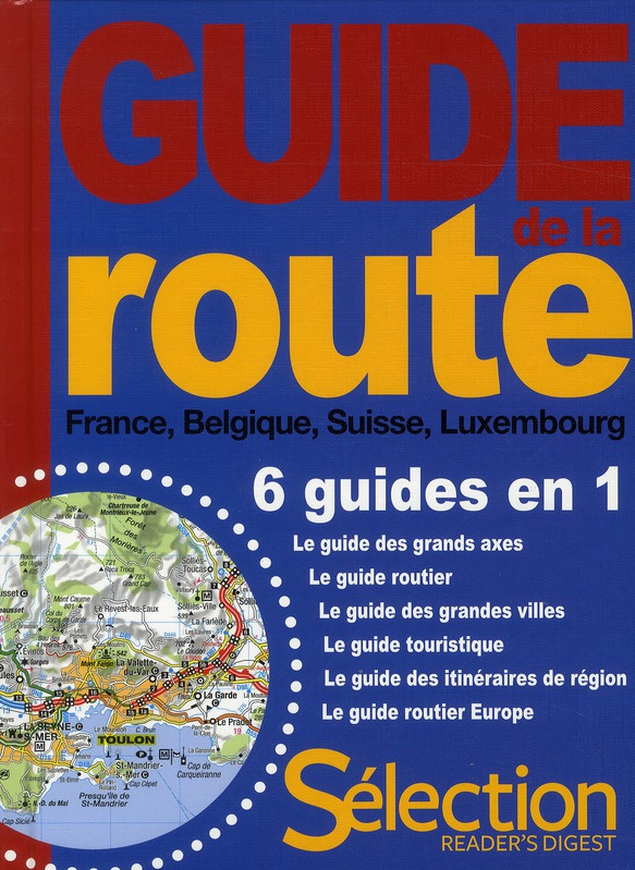 Guide de la route. France, Belgique, Suisse, Luxembourg