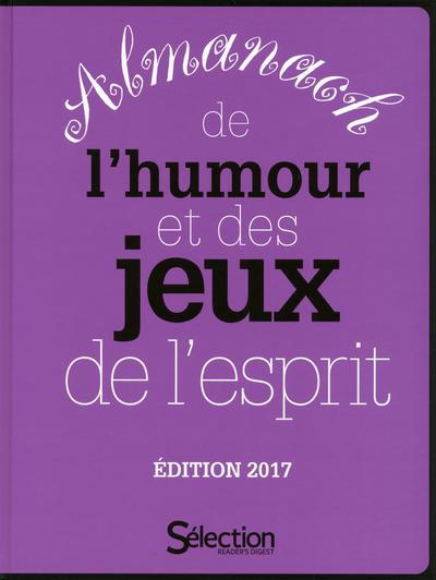 L'almanach de l'humour et des jeux de l'esprit. Edition 2017