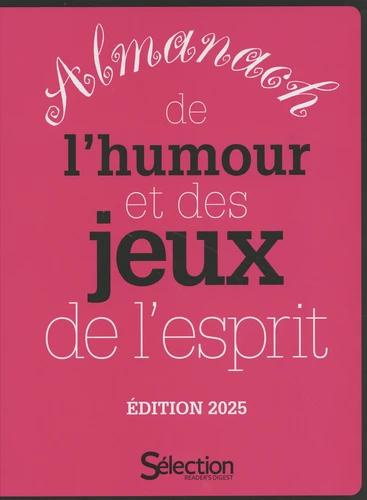Almanach de l'humour et des jeux de l'esprit. Edition 2025