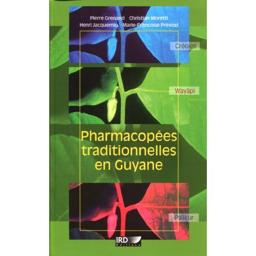 Pharmacopées traditionnelles en Guyane. Créoles, Wayãpi, Palikur