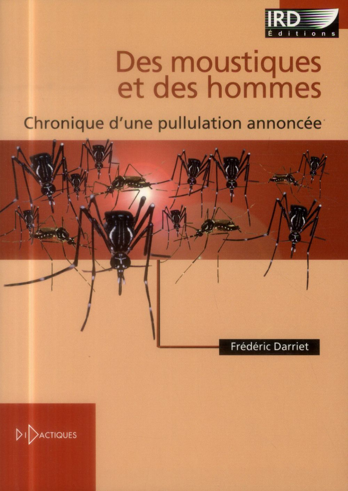 Des moustiques et des hommes. Chronique d'une pullulation annoncée