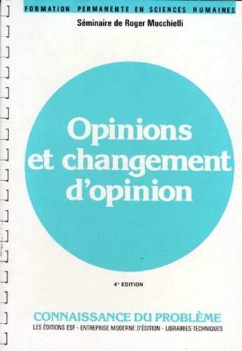 OPINIONS ET CHANGEMENT D'OPINION. 4ème édition