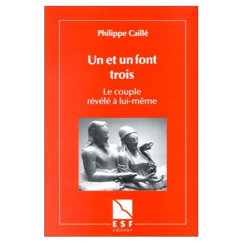 Un et un font trois. Le couple révélé à lui-même