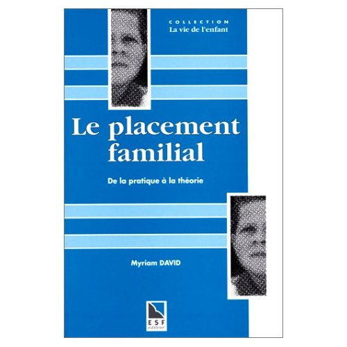 Le placement familial. De la pratique à la théorie