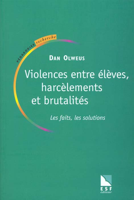 VIOLENCES ENTRE ELEVES, HARCELEMENTS ET BRUTALITES. Les faits, les solutions