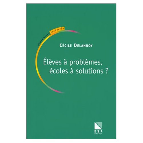 Élèves à problèmes, écoles à solutions ?