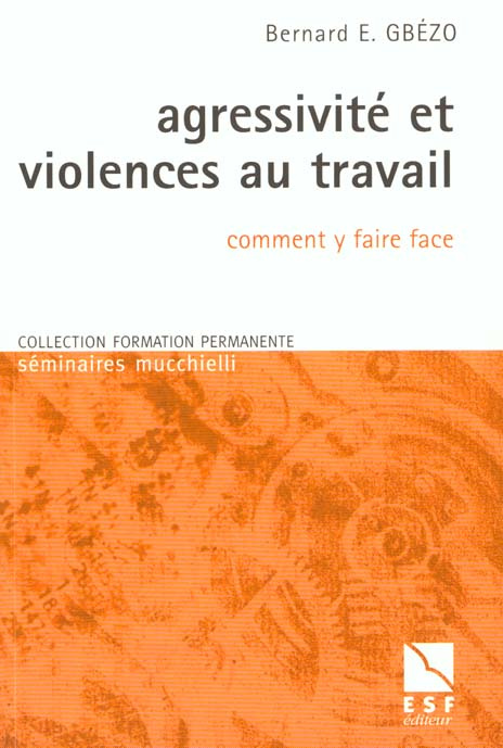 Agressivité et violences au travail. Comment y faire face