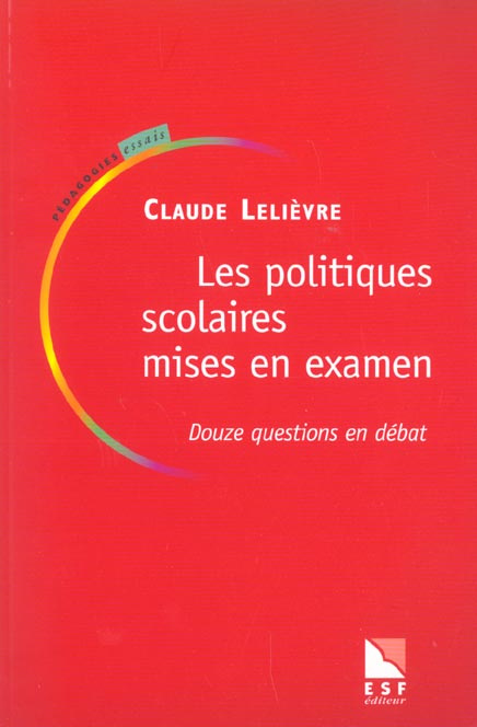 Les politiques scolaires mises en examen. Douze questions en débat