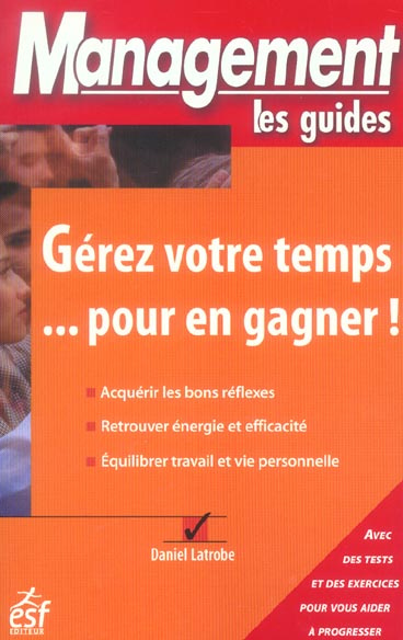 Gérer votre temps... pour en gagner !