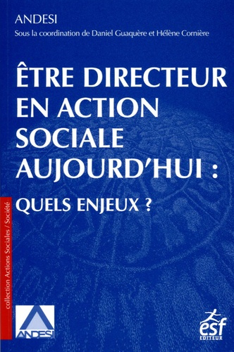 Etre directeur en action sociale aujourd'hui : quels enjeux?