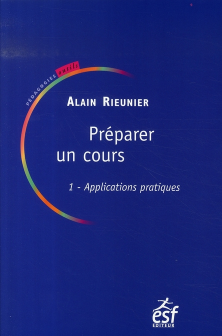Préparer un cours. Tome 1, Applications pratiques