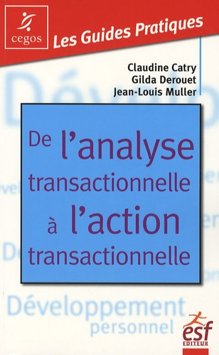 De l'analyse transactionnelle à l'action transactionnelle. Etre bien avec soi-même et les autres