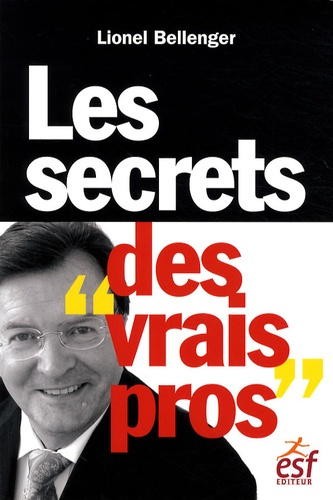 Les secrets des vrais pros. 6e édition