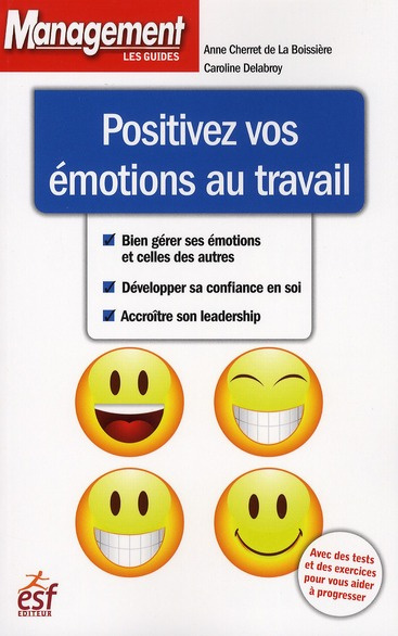 Positivez vos émotions au travail. 2e édition