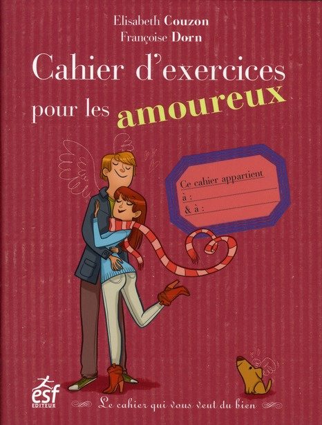 Cahier d'exercices pour les amoureux. Le cahier qui vous veut du bien