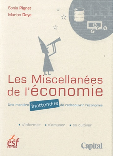 Les Miscellanées de l'économie. Une manière inattendue de redécouvrir l'économie